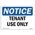 Signmission OSHA Notice, 5" Height, Tenant Use Only Sign, 7" X 5", Landscape OS-NS-D-57-L-18540